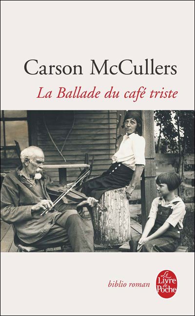 Cover for Carson Mccullers · La Ballade Du Cafe Triste (Ldp Bibl Romans) (Spanish Edition) (Paperback Bog) [Spanish edition] (1991)