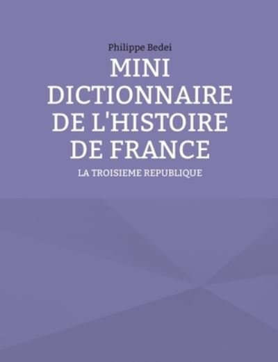 Cover for Philippe Bedei · Mini Dictionnaire de l'Histoire de France (Taschenbuch) (2022)