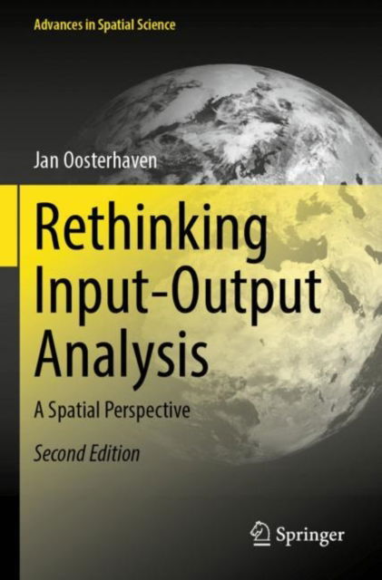 Cover for Jan Oosterhaven · Rethinking Input-Output Analysis: A Spatial Perspective - Advances in Spatial Science (Paperback Bog) [2nd ed. 2022 edition] (2023)