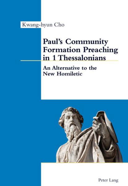 Cover for Kwang-hyun Cho · Paul's Community Formation Preaching in 1 Thessalonians: An Alternative to the New Homiletic (Pocketbok) [New edition] (2017)