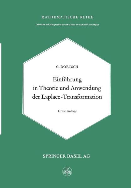 Cover for G Doetsch · Einfuhrung in Theorie Und Anwendung Der Laplace-Transformation: Ein Lehrbuch Fur Studierende Der Mathematik, Physik Und Ingenieurwissenschaft (Paperback Book) [3rd 3. Aufl. 1976. Softcover Reprint of the Origin edition] (2014)