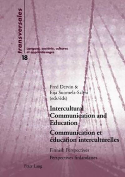 Cover for Intercultural Communication and Education Communication et Education Interculturelles: Finnish Perspectives Perspectives Finlandaises - Transversales Langues, Societes, Cultures et Apprentissages (Paperback Book) (2006)