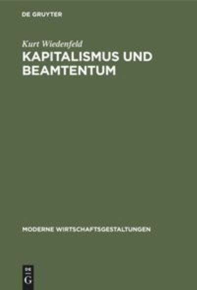 Cover for Kurt Wiedenfeld · Kapitalismus und Beamtentum (Book) (1932)