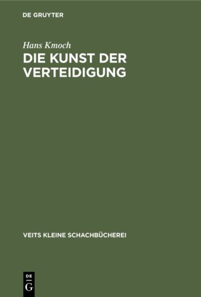 Cover for Hans Kmoch · Die Kunst der Verteidigung (N/A) (1927)