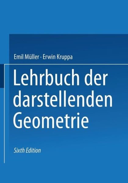 Cover for Emil Muller · Lehrbuch Der Darstellenden Geometrie (Paperback Book) [6th 6. Aufl. 1948 edition] (1961)