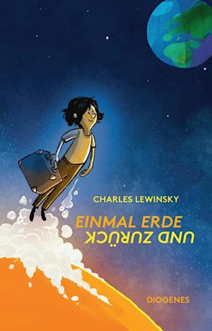 Cover for Charles Lewinsky · Einmal Erde und zurück (Bog) (2024)