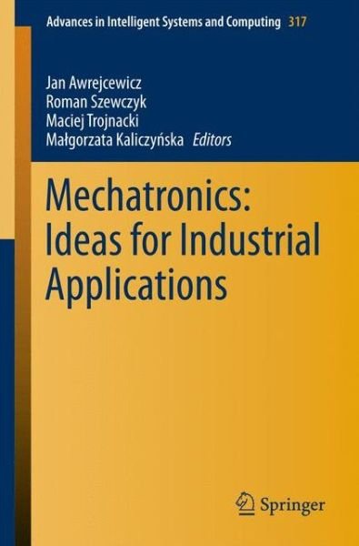 Cover for Jan Awrejcewicz · Mechatronics: Ideas for Industrial Applications - Advances in Intelligent Systems and Computing (Pocketbok) [2015 edition] (2014)