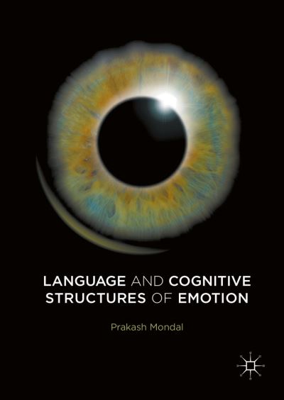 Cover for Prakash Mondal · Language and Cognitive Structures of Emotion (Hardcover Book) [1st ed. 2016 edition] (2016)