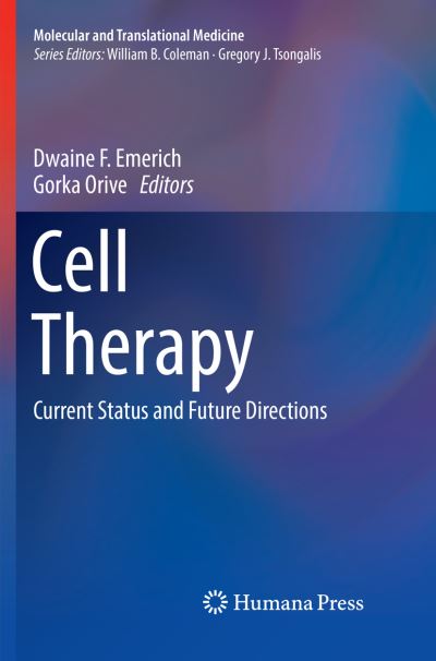 Cover for Cell Therapy: Current Status and Future Directions - Molecular and Translational Medicine (Paperback Book) [Softcover Reprint of the Original 1st 2017 edition] (2018)