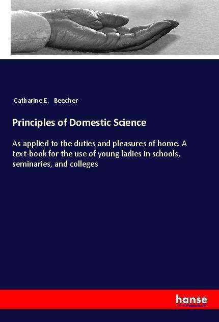 Cover for Beecher · Principles of Domestic Science (Bog)