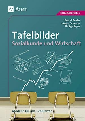 Tafelbilder für Sozialkunde und Wirtschaft - Philipp Beyer - Books - Auer Verlag i.d.AAP LW - 9783403048893 - October 1, 2011