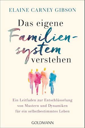 Cover for Gibson Elaine Carney · Das Eigene Familiensystem Verstehen (Bok)