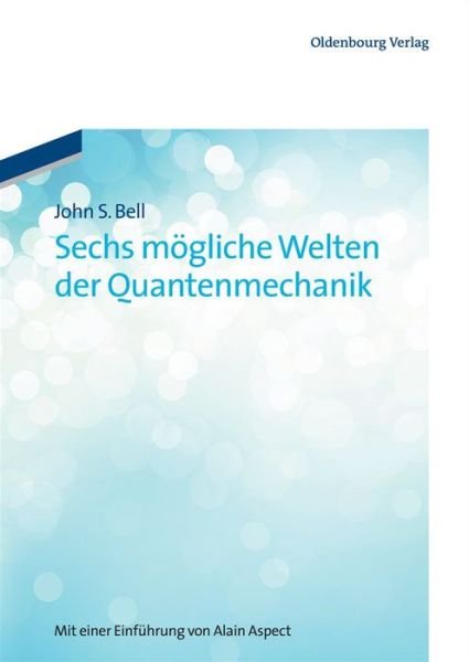 Cover for Bell · Sechs mögliche Welten der Quantenm (Book) (2012)