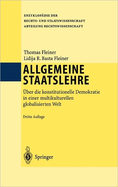 Allgemeine Staatslehre: UEber Die Konstitutionelle Demokratie in Einer Multikulturellen Globalisierten Welt - Fleiner, Thomas (Distant University of Brig, Switzerland) - Books - Springer-Verlag Berlin and Heidelberg Gm - 9783540006893 - December 4, 2003