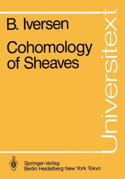 Cover for Birger Iversen · Cohomology of Sheaves - Universitext (Paperback Bog) [Softcover Reprint of the Original 1st Ed. 1986 edition] (1986)