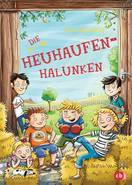 Die Heuhaufen-Halunken - Gerhardt - Boeken -  - 9783570173893 - 