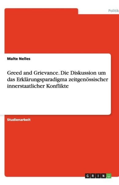 Greed and Grievance - Die Diskus - Nelles - Libros - GRIN Verlag GmbH - 9783638596893 - 13 de agosto de 2007