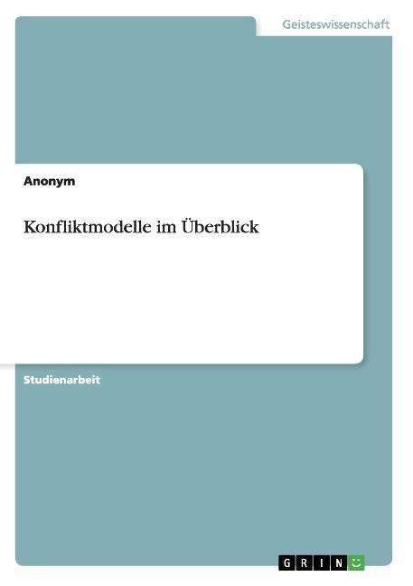 Cover for Anonym · Konfliktmodelle Im Überblick (Paperback Book) [German edition] (2007)