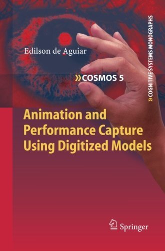Cover for Edilson De Aguiar · Animation and Performance Capture Using Digitized Models - Cognitive Systems Monographs (Taschenbuch) [2010 edition] (2012)