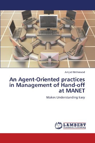 Cover for Amjad Mehmood · An Agent-oriented Practices in Management of Hand-off at Manet: Makes Understanding Easy (Pocketbok) (2013)