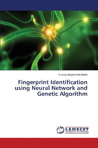 Kussay Nugamesh Mutter · Fingerprint Identification Using Neural Network and Genetic Algorithm (Paperback Bog) (2013)