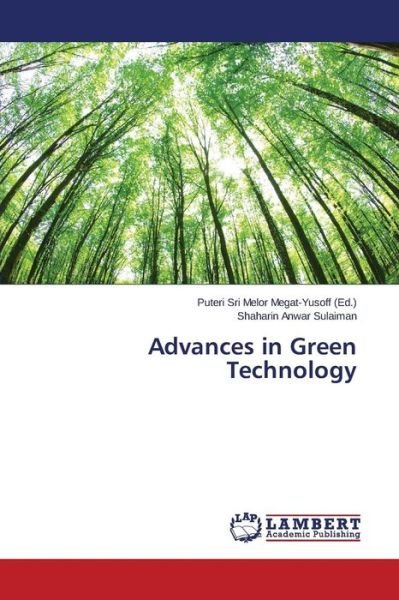 Advances in Green Technology - Sulaiman Shaharin Anwar - Books - LAP Lambert Academic Publishing - 9783659766893 - September 16, 2015