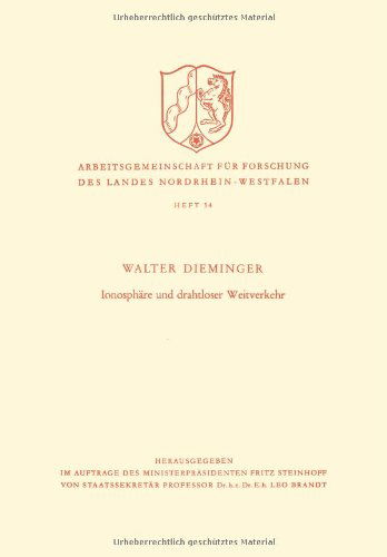 Walter Dieminger · Ionosphare Und Drahtloser Weitverkehr - Arbeitsgemeinschaft Fur Forschung Des Landes Nordrhein-Westf (Paperback Book) [1958 edition] (1958)