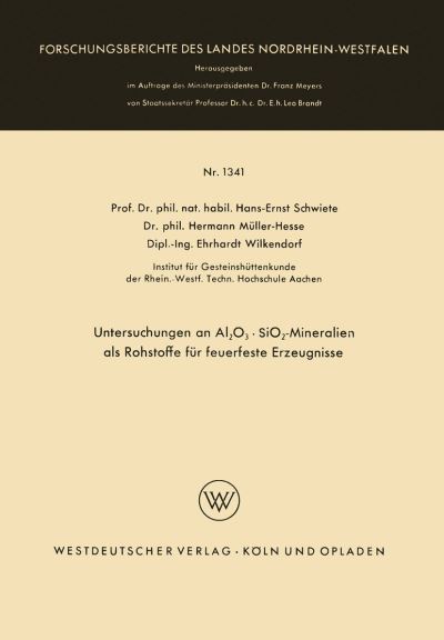 Cover for Hans-Ernst Schwiete · Untersuchungen an Al2o3 - Sio2-Mineralien ALS Rohstoffe Fur Feuerfeste Erzeugnisse (Taschenbuch) [1964 edition] (1964)