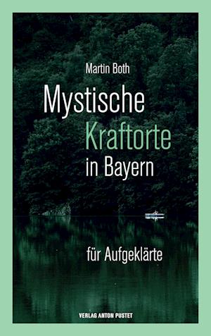 Cover for Martin Both · Mystische Kraftorte in Bayern (Book) (2023)