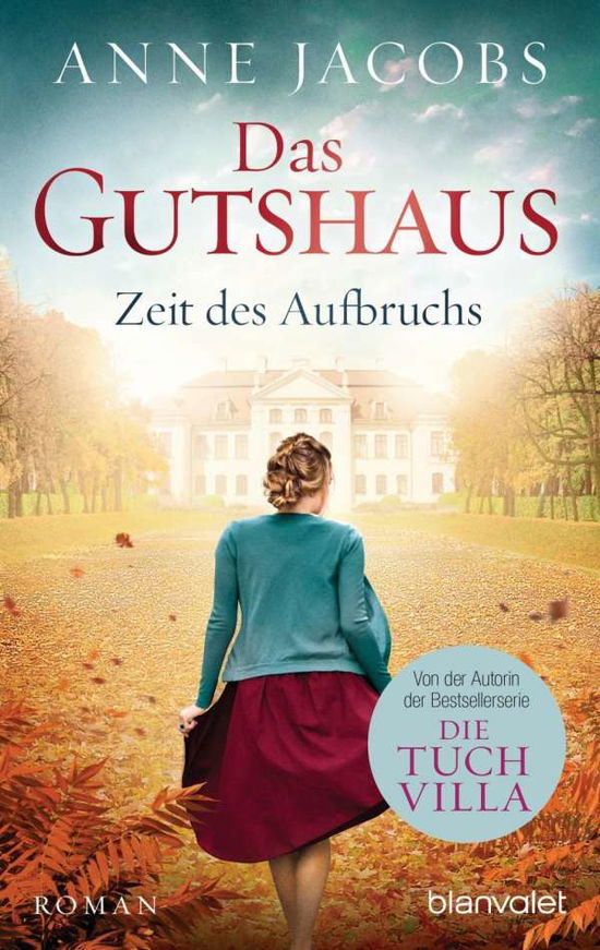 Cover for Anne Jacobs · Das Gutshaus - Zeit Des Aufbruchs: Roman (Book)