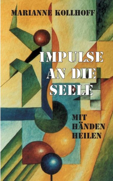 Cover for Marianne Kollhoff · Impulse an Die Seele (Paperback Book) (2015)