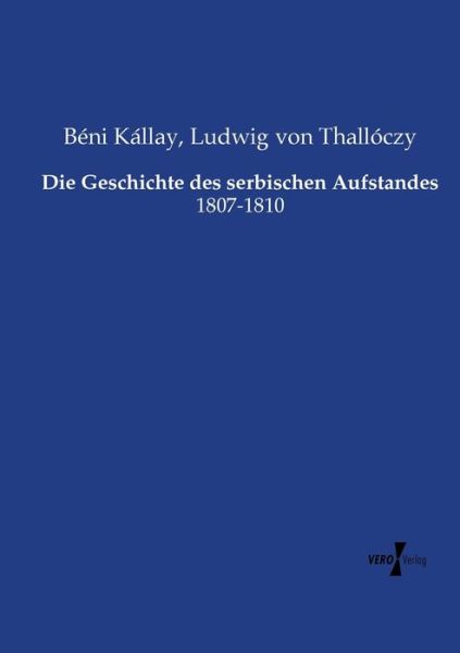 Cover for Kállay · Die Geschichte des serbischen Au (Book) (2019)