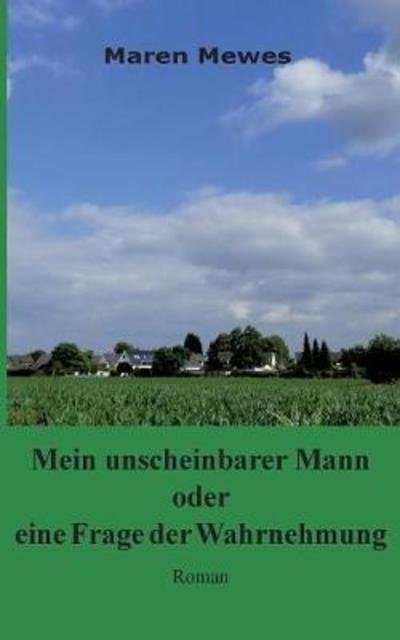 Cover for Mewes · Mein unscheinbarer Mann oder eine (Bok) (2018)
