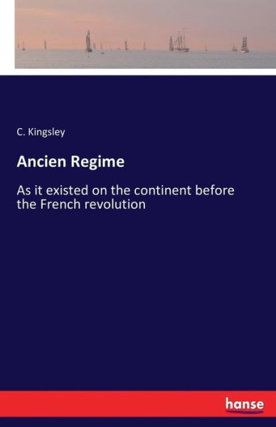 Cover for Kingsley · Ancien Regime (Buch) (2016)