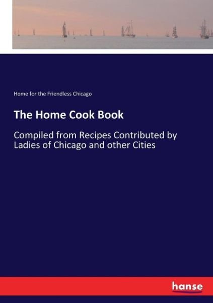 Cover for Chicago · The Home Cook Book (Bog) (2017)