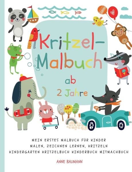 Kritzel-Malbuch ab 2 Jahre Mein - Baumann - Książki -  - 9783746068893 - 12 stycznia 2018