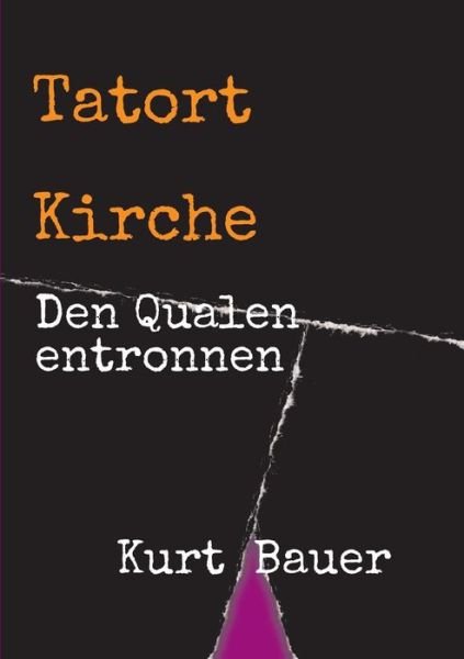 Cover for Bauer · Tatort Kirche (Book) (2018)
