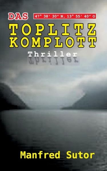 Cover for Sutor · Das Toplitz Komplott (Book) (2019)