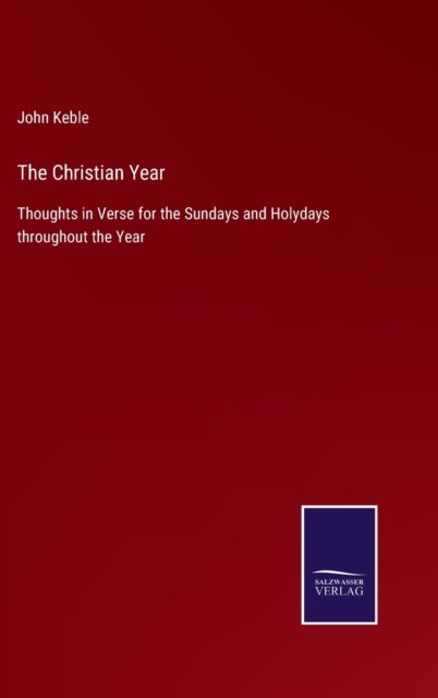 Cover for John Keble · The Christian Year (Hardcover Book) (2022)