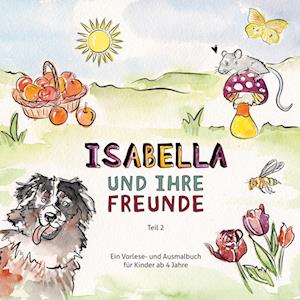 Cover for Ingrid Metz-Neun · Isabella und ihre Freunde (Hardcover Book) (2021)