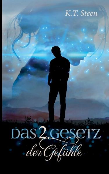 Cover for K T Steen · Das zweite Gesetz der Gefuhle (Romantasy-Trilogie, Band 2) (Paperback Bog) (2021)