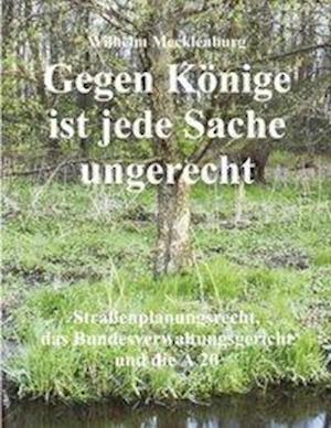 Cover for Wilhelm Mecklenburg · Gegen Könige ist jede Sache ungerecht (Paperback Book) (2001)