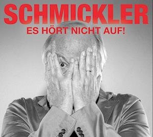 Cover for Wilfried Schmickler · Es hört nicht auf (CD)