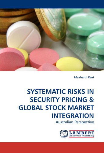 Cover for Mazharul Kazi · Systematic Risks in Security Pricing: Australian Perspective (Pocketbok) (2010)