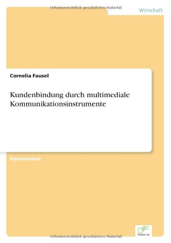 Cover for Cornelia Fausel · Kundenbindung durch multimediale Kommunikationsinstrumente (Paperback Book) [German edition] (2001)