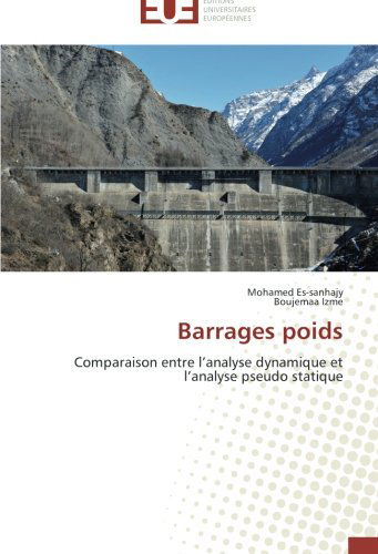Cover for Boujemaa Izme · Barrages Poids: Comparaison Entre L'analyse Dynamique et L'analyse Pseudo Statique (Paperback Book) [French edition] (2018)