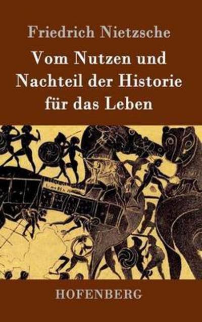 Cover for Nietzsche · Vom Nutzen und Nachteil der H (Buch) (2016)