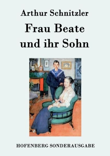 Cover for Arthur Schnitzler · Frau Beate Und Ihr Sohn (Paperback Book) (2015)