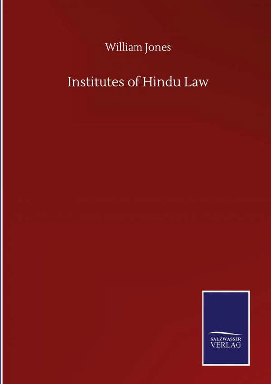 Cover for William Jones · Institutes of Hindu Law (Hardcover Book) (2020)