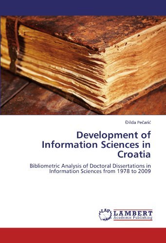Cover for Dilda Pecaric · Development of Information Sciences in Croatia: Bibliometric Analysis of Doctoral Dissertations in Information Sciences from 1978 to 2009 (Pocketbok) (2011)